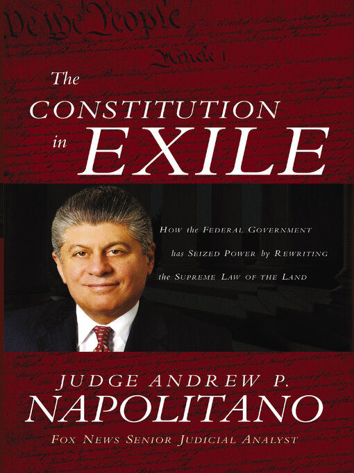 Title details for The Constitution in Exile by Andrew P. Napolitano - Wait list